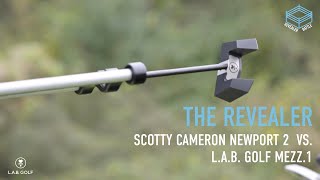 Revealer Battle LAB Golf MEZZ1 vs Scotty Cameron Newport 2 [upl. by Aney]