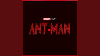 AntMan Main Theme [upl. by Naujek]