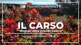 Il Carso  Itinerari della Grande Guerra  Piccola Grande Italia [upl. by Ilrac]