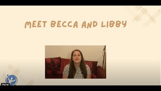 Meet Becca and Libby [upl. by Ricard874]