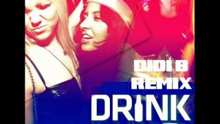 Didi B  Drank in My Cup Remix [upl. by Tedi]