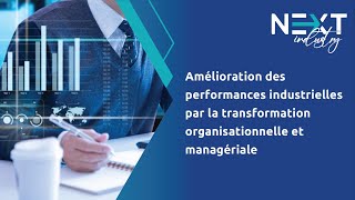 Amélioration des performances industrielles par la transformation organisationnelle et managériale [upl. by Idoc]