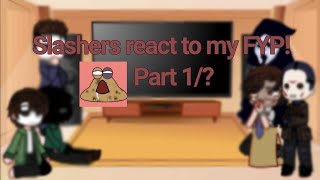 Slashers react to my FYP 1 Wip2 [upl. by Marlee]