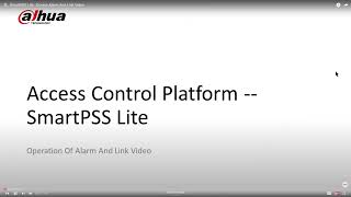 SmartPSS Lite  Duress Alarm And Link Video [upl. by Netsirhk]