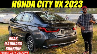 ₹ 15 lakh mein ADAS 6 airbags amp Bhot Kuch  Honda City VX 2023  Walkaround with On Road Price [upl. by Nilerual572]