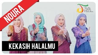 Noura  Kekasih Halalmu The Only One  Official Video Clip [upl. by Caesaria881]