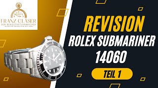 Teil 1  Revision und Aufbereitung Vintage Rolex Submariner 14060 [upl. by Rog]