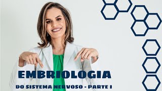 Embriologia do Sistema Nervoso Parte  1 [upl. by Ayerim666]