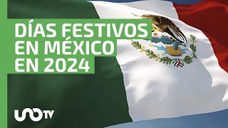 ¡Anótalos en el calendario ¿Cuáles son los días festivos en México en 2024 [upl. by Barolet383]