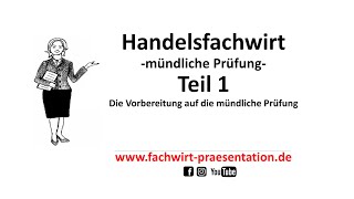 Tipps vom Prüfer 1  Handelsfachwirt mündliche Prüfung auch für andere Fachwirte 20232024 [upl. by Perpetua]