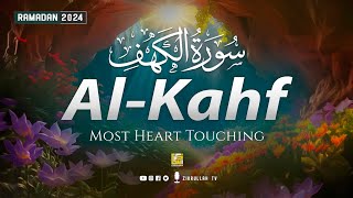 Ramadan Special  Surah AL KAHF سورة الكهف  Heart Touching Soft Voice Recitation  Zikrullah TV [upl. by Devol699]