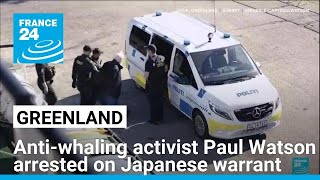 Antiwhaling activist Paul Watson arrested in Greenland on Japan warrant • FRANCE 24 English [upl. by Gilbertson]