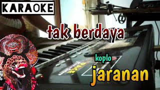 Tak berdaya  karaoke versi jandhut [upl. by Tortosa851]