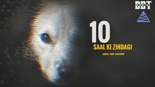 10 SAAL KI ZINDAGI  LIFE OF A DOG  HINDI RAP SONG  KAVI  DA DESI TOLI [upl. by Iturhs133]