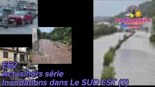 Inondations dans le SUD EST 2  E62  Actus hors série  18102024 [upl. by Jeanna973]