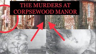 The Murders At Corpsewood Manor [upl. by Amick]