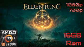 Elden Ring on Ryzen 3 3200g Vega 8  16GB Ram  1080p  720p [upl. by Niliac424]