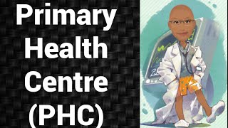 Primary Health Centre  PHC  PSM lectures  Community Medicine lectures  PSM made easy  Arpit [upl. by Gudrun]