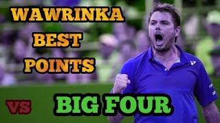 STAN WAWRINKA VS BIG FOUR BEST POINTS EVER [upl. by Anayia187]