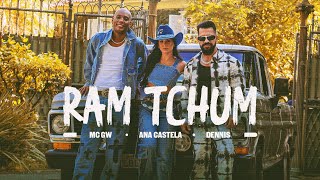 Dennis Ana Castela e MC GW  RAM TCHUM clipe oficial [upl. by Lissa]