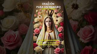 🙏 ORACIÓN PARA UN MILAGRO 🙏 [upl. by Eitac]