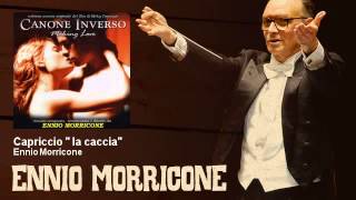 Ennio Morricone  Capriccio quot la cacciaquot  Canone Inverso 2000 [upl. by Fleck]