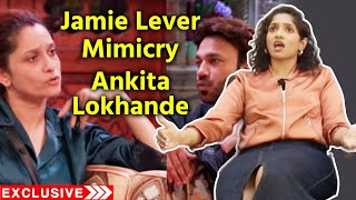 Bigg Boss 17  Jamie Lever Ne Ki Ankita Lokhande Ki Mimicry Has Haskar Pagal Ho Jaoge [upl. by Inahpit]