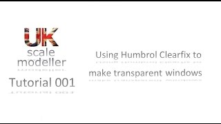 Tutorial 001  Using humbrol clearfix to make transparent parts [upl. by Atikihc]