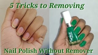 5 TRICKS TO REMOVING NAIL POLISH WITHOUT NAIL POLISH REMOVER  HOW TO REMOVE NAIL POLISH AT HOME [upl. by Nwahsat]