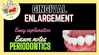 GINGIVAL ENLARGEMENT  PERIODONTICS lecture  exam notes [upl. by Muirhead]