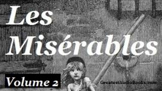 Les Misérables by Victor Hugo VOL 2 Part 1  FULL Audio Book  Greatest AudioBooks  Les Mis [upl. by Chilton652]