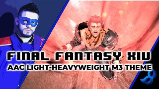 FINAL FANTASY XIV ⁕ AAC LightHeavyweight M3 Theme [upl. by Jean]