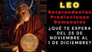 🔴 ¡IMPACTANTES PREDICCIONES PARA LEO  ¿Qué Te Espera del 25 de Noviembre al 1 de Diciembre 🌞🔥 [upl. by Fakieh]