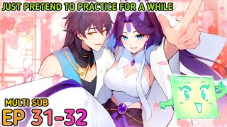 Just Pretend To Practice For a While Ep 3132 Multi Sub 1080p [upl. by Ocirnor]