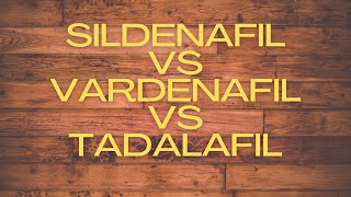 sildenafil vs vardenafil vs tadalafil [upl. by Eicart]