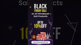 Black Friday Sale UpTo 10 Off On Himalayan Salt Products [upl. by Lavena]