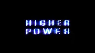 HIGHER POWER [upl. by Hyacintha]