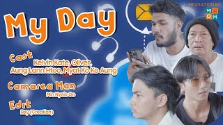 MY DAY  Aung Thu Lwin Kelvin Kate [upl. by Ybbob38]