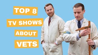 Top 8 Best TV Shows About Vets [upl. by Notsua220]