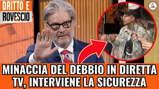 PAURA A DRITTO E ROVESCIO DEL DEBBIO MINACCIATO DI MORTE IN DIRETTA TV [upl. by Selie893]