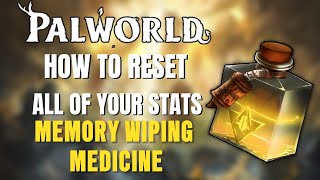 Palworld How To Reset your STATS  Memory Wiping Medicine [upl. by Pergrim]