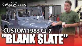 Coffee Walk Ep95 The 1983 CJ7 I named quotBLANK SLATEquot  update on the Montana Blazer [upl. by Irrek922]