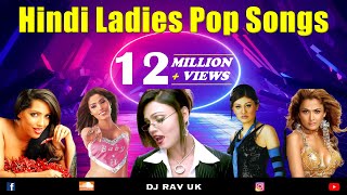 Hindi Ladies Pop Songs  Hindi Album Songs  Kaliyon Ka Chaman  Kaanta Laga  Mere Naseeb Mein [upl. by Eppie]