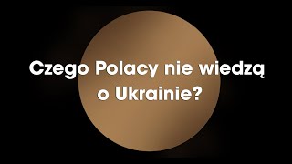 Złap dystans Czego Polacy nie wiedzą o Ukrainie [upl. by Coffee]