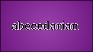 What Abecedarian Means [upl. by Gayner]