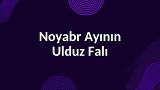 🔴 Noyabr ayı bu Bürclərə ŞANS GƏTİRƏCƏK  Noyabr Proqnozu 2024 [upl. by Benedikta]