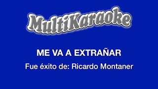 Me Va A Extrañar  Multikaraoke  Fue Éxito de Ricardo Montaner [upl. by Tyrone]