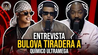 URGENTE ENTREVISTA BULOVA TIRAERA A QUÍMICO ULTRAMEGA [upl. by Tut]