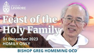 Feast of the Holy Family 31 December 2023  Homily by Bishop Greg Homeming Diocese of Lismore [upl. by Aicatsue506]