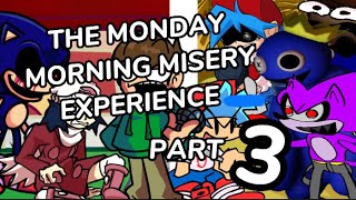 The Monday Morning Misery Experience Part 3 [upl. by Isied]